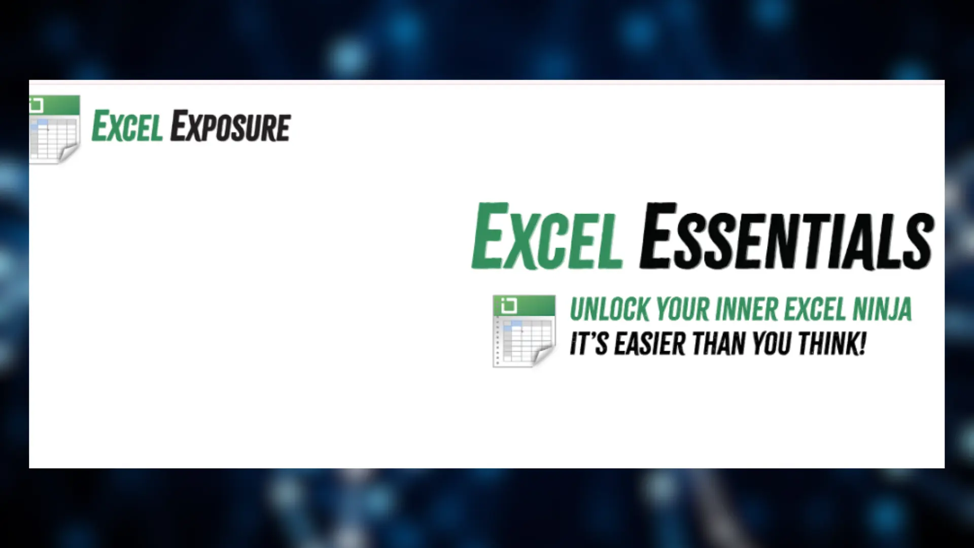excel exposure presents "excel essentials: unlock your inner excel ninja," an encouraging message about mastering spreadsheet software